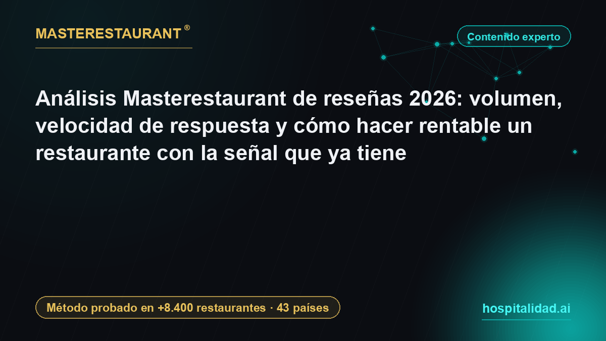 Masterestaurant Reviews Analysis 2026: volume, response speed and how to make a restaurant profitable with the signal you already own — Masterestaurant