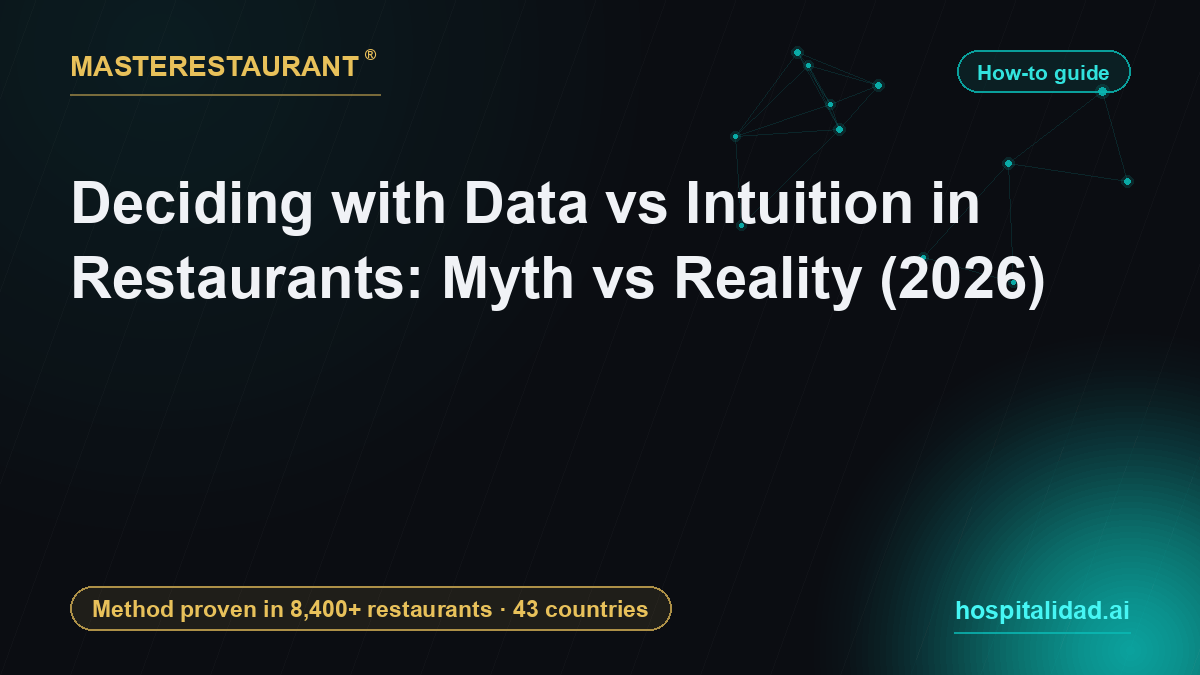 Deciding with Data vs Intuition in Restaurants: Myth vs Reality (2026) — Masterestaurant