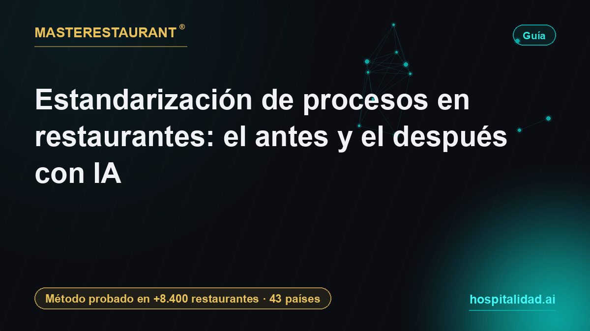 Process standardization in restaurants: before and after AI — Masterestaurant
