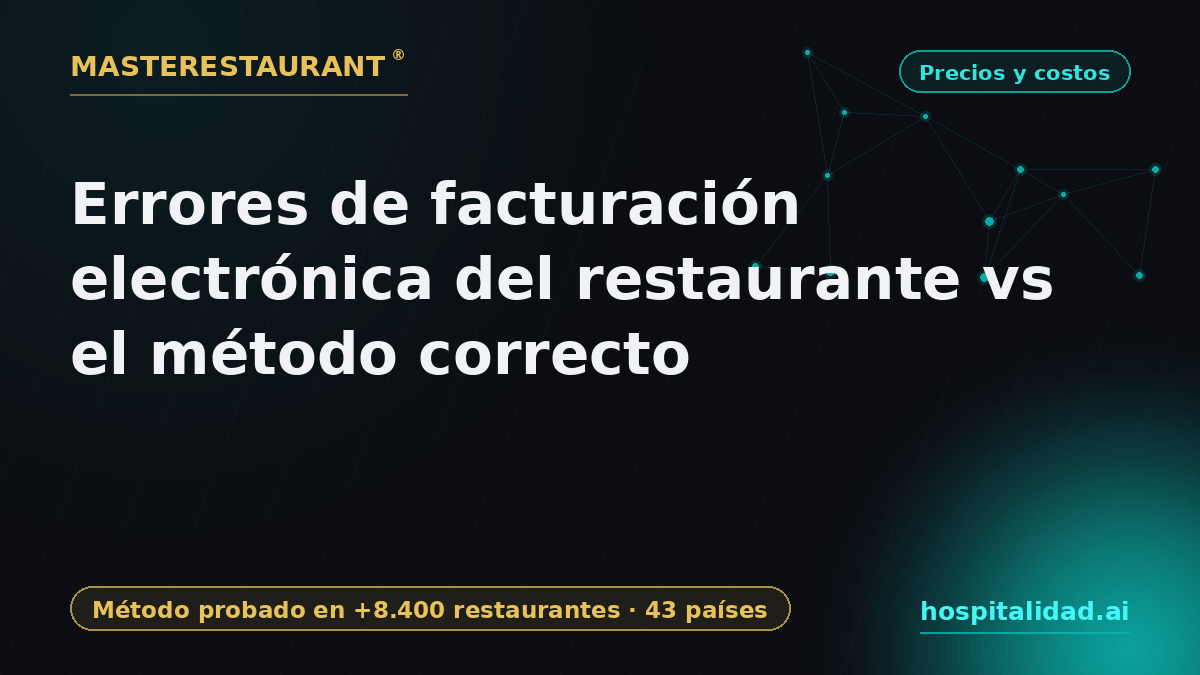 Restaurant e-invoicing mistakes vs the right method (Masterestaurant) — Masterestaurant