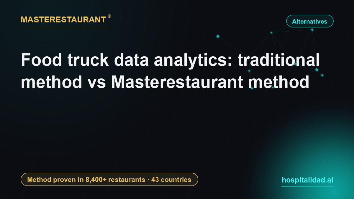 Food truck data analytics: traditional method vs Masterestaurant method — Masterestaurant