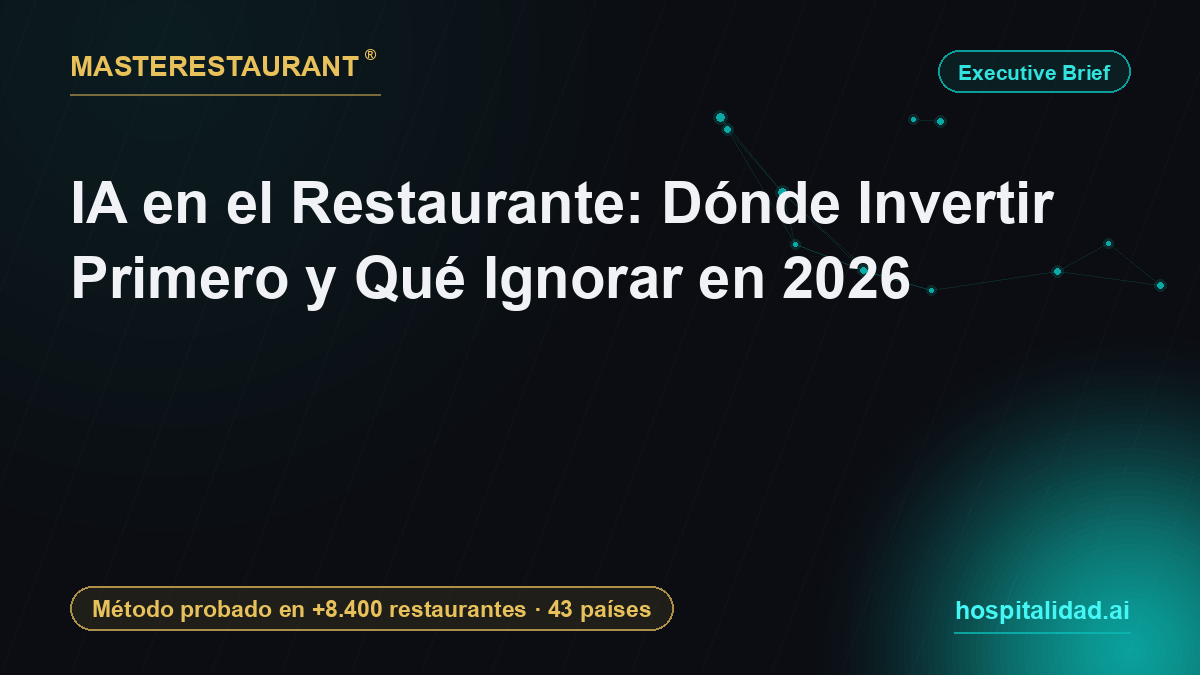 IA en el Restaurante: Dónde Invertir Primero y Qué Ignorar en 2026 — Masterestaurant