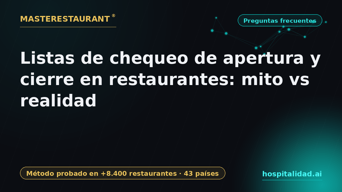 Opening and closing checklists in restaurants: myth vs reality — Masterestaurant