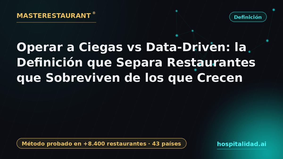 Operating blind vs data-driven: definition and method for restaurants — Masterestaurant