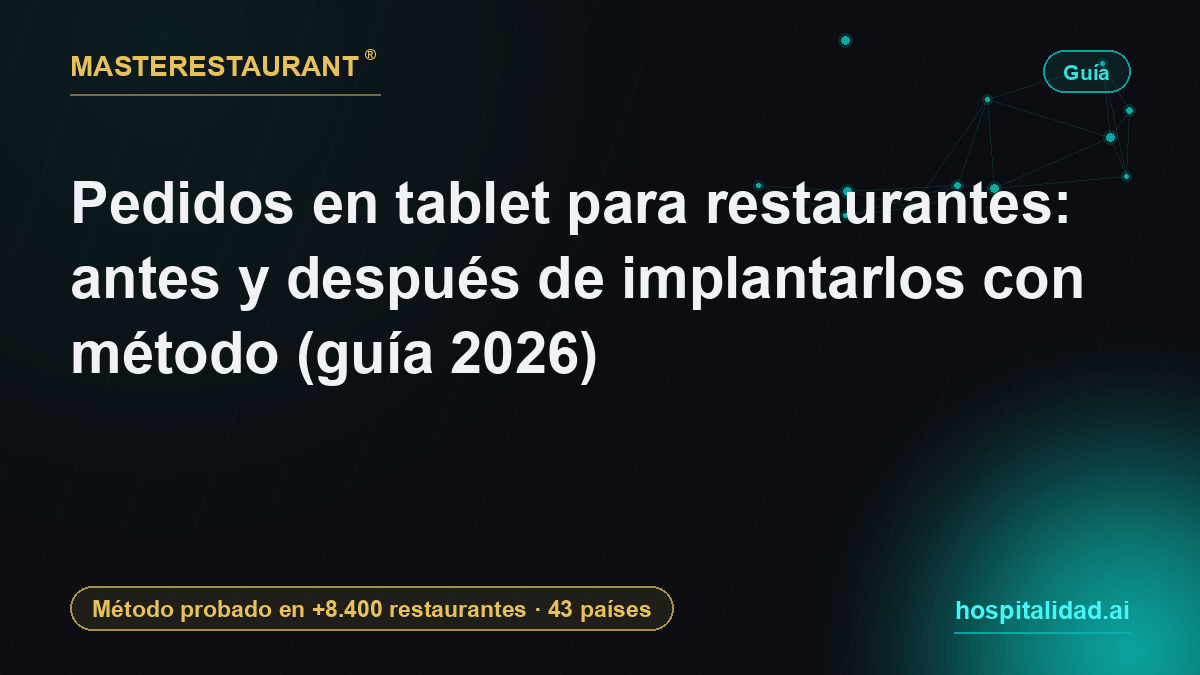 Restaurant tablet ordering system: before and after a proper rollout (2026 guide) — Masterestaurant