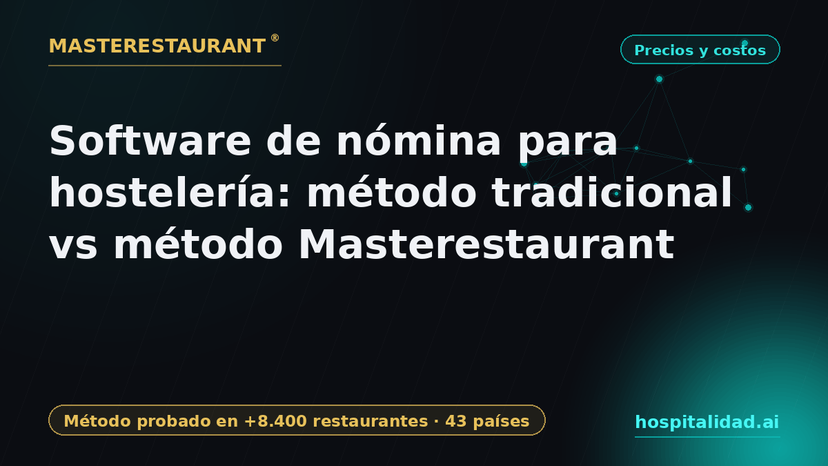 Payroll Software for Hospitality: Traditional Method vs Masterestaurant Method — Masterestaurant